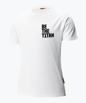 T-Shirt Be the T1TAN weiß
